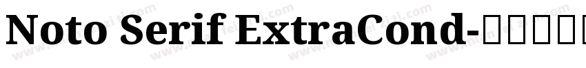 Noto Serif ExtraCond字体转换